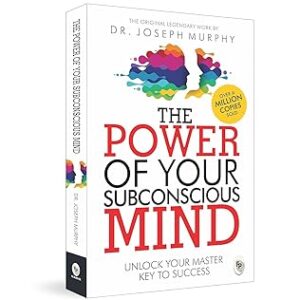 The Power of Your Subconscious Mind