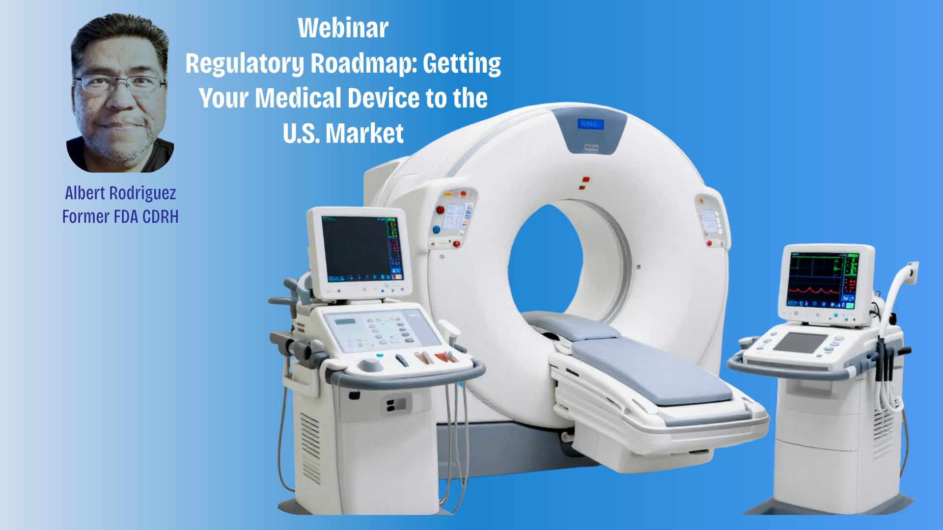 Regulatory Roadmap: Getting Your Medical Device to the U.S. Market