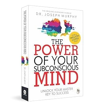 The Power of Your Subconscious Mind